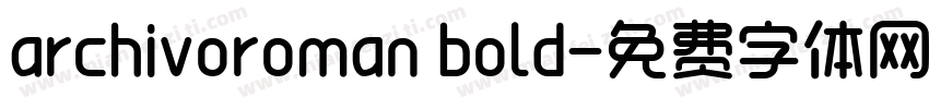 archivoroman bold字体转换